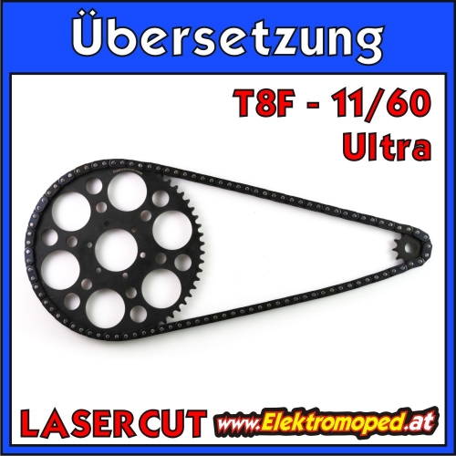 11/60 T8F Komplettübersetzung mit Ritzel und Laser Kettenrad für Ultra "dicke Kette"
